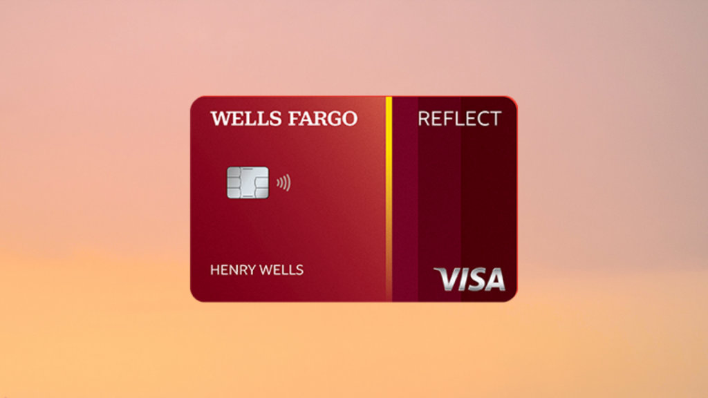 Wells Fargo Reflect℠ credit card